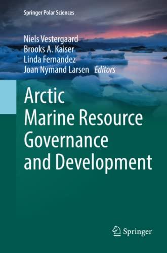 Arctic Marine Resource Governance and Development (Springer Polar Sciences)