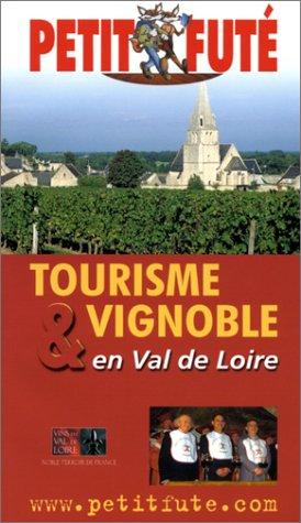 Tourisme et vignoble en val de loire 2002, le petit fute