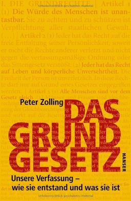 Das Grundgesetz: Unsere Verfassung - Wie sie entstand und was sie ist: Wie es entstand und was es ist