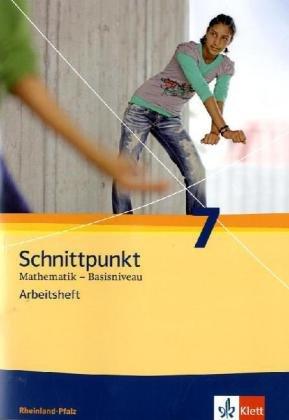 Schnittpunkt Mathematik - Ausgabe für Rheinland-Pfalz. Neubearbeitung / Arbeitsheft Basisniveau plus Lösungsheft 7. Schuljahr