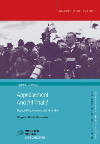 Appeasement And All That?: Deutsch-Britische Außenpolitik 1918-1945