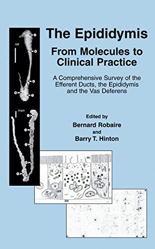 The Epididymis: From Molecules to Clinical Practice: A Comprehensive Survey of the Efferent Ducts, the Epididymis and the Vas Deferens