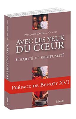 Avec les yeux du coeur : charité et spiritualité