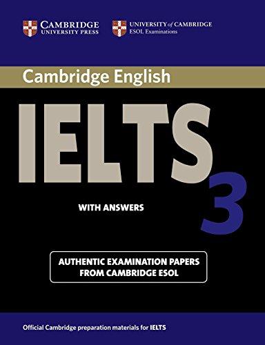 Cambridge IELTS 3 Student's Book with Answers: Examination Papers from the University of Cambridge Local Examinations Syndicate (Ielts Practice Tests)