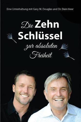 Die Zehn Schlüssel zur absoluten Freiheit - 10 Keys to Total Freedom - German