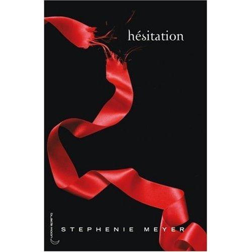 Saga Fascination, Tome 3 : Hesitation (French version of Twilight Saga / Eclipse) (French Edition)