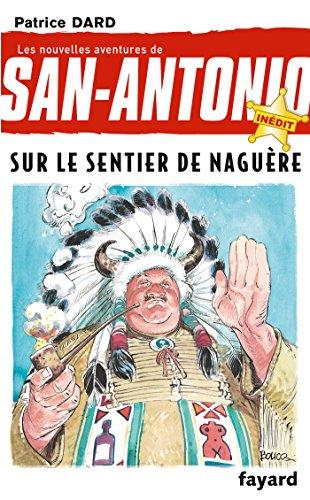 Les nouvelles aventures de San-Antonio. Vol. 28. Sur le sentier de naguère