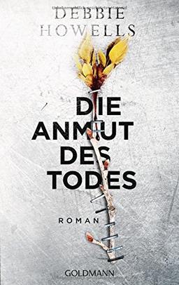 Die Anmut des Todes: Roman