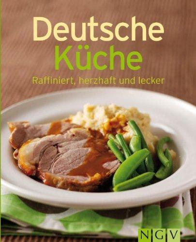 Deutsche Küche: Raffiniert, herzhaft und lecker (Minikochbuch)