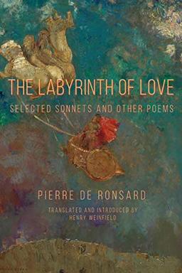 The Labyrinth of Love: Selected Sonnets and Other Poems (Renaissance and Medieval Studies)