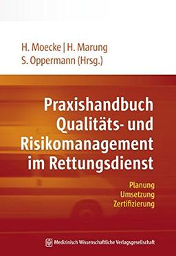 Praxishandbuch Qualitäts- und Risikomanagement im Rettungsdienst: Planung, Umsetzung, Zertifizierung