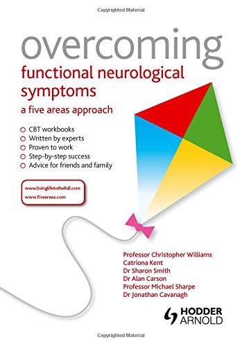 Overcoming Functional Neurological Symptoms: A Five Areas Approach