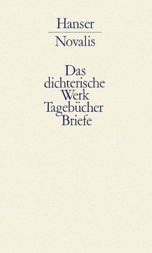 Werke, Tagebücher und Briefe Friedrich von Hardenbergs, in 3 Bdn., Bd.1, Das dichterische Werk, Tagebücher und Briefe