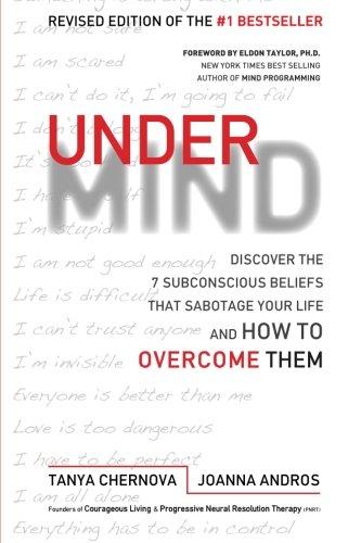 UnderMind: Discover the 7 Subconscious Beliefs that Sabotage Your Life and How to Overcome Them