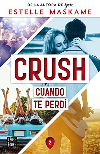 Crush 2. Cuando te perdí (Ficción, Band 2)