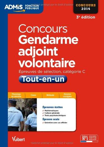 Concours gendarme adjoint volontaire : épreuves écrites et orale, catégorie C : tout-en-un