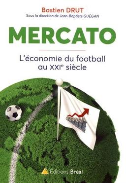 Mercato : l'économie du football au XXIe siècle