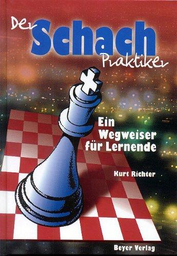 Der Schachpraktiker: Ein Wegweiser für Lernende