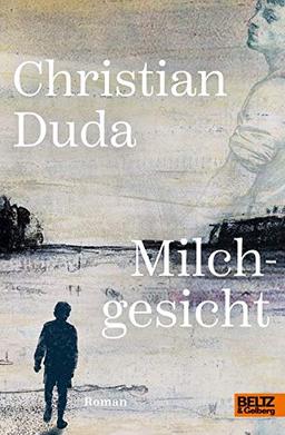 Milchgesicht: Roman