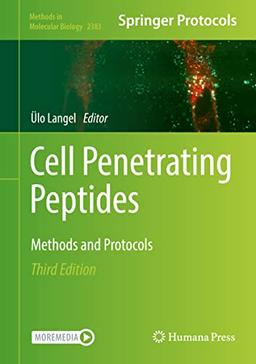 Cell Penetrating Peptides: Methods and Protocols (Methods in Molecular Biology, 2383, Band 2383)