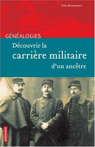 Découvrir la carrière militaire d'un ancêtre