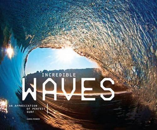 Incredible Waves: Amazing Surf Photos and How to Shoot Them