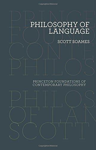 Philosophy of Language (Princeton Foundations of Contemporary Philosophy, Band 7)