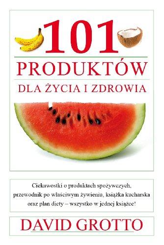 101 produktów dla zdrowia i życia