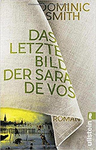 Das letzte Bild der Sara de Vos: Roman