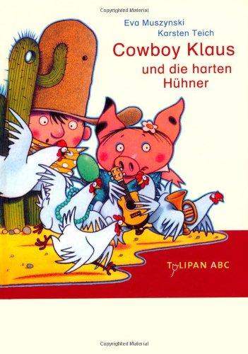 Cowboy Klaus und die harten Hühner