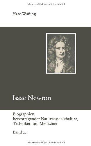 Isaac Newton (Biographien hervorragender Naturwissenschaftler, Techniker und Mediziner)