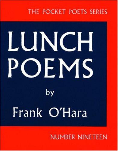 Lunch Poems (Pocket Poets Series: No. 19)