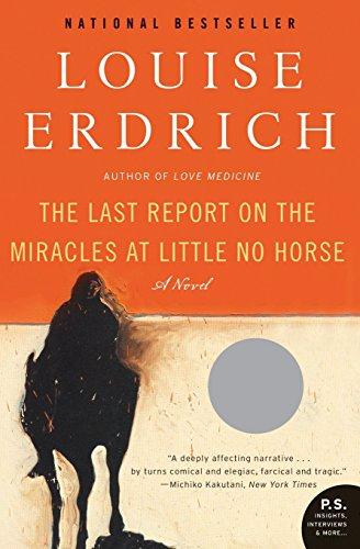 The Last Report on the Miracles at Little No Horse: A Novel (P.S.)