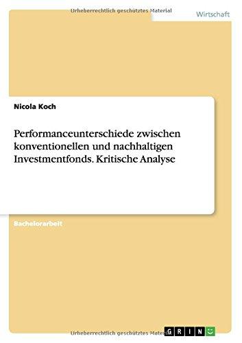 Performanceunterschiede zwischen konventionellen und nachhaltigen Investmentfonds. Kritische Analyse