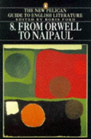 New Pelican Guide to English Literature: From Orwell to Naipaul