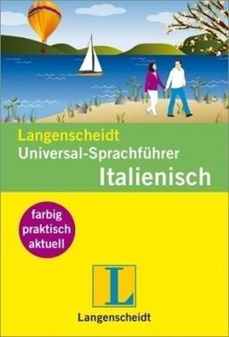 Italienisch. Universal - Sprachführer. Langenscheidt: Praktische Redewendungen und Wörter für die Reise