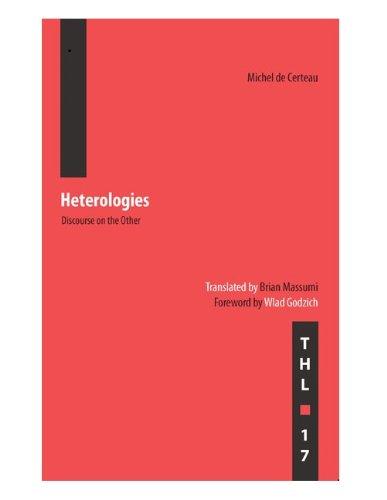 Heterologies: Discourse on the Other (Theory and History of Literature)