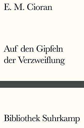 Auf den Gipfeln der Verzweiflung (Bibliothek Suhrkamp)