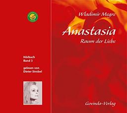 Anastasia, Raum der Liebe (CD): Band 3