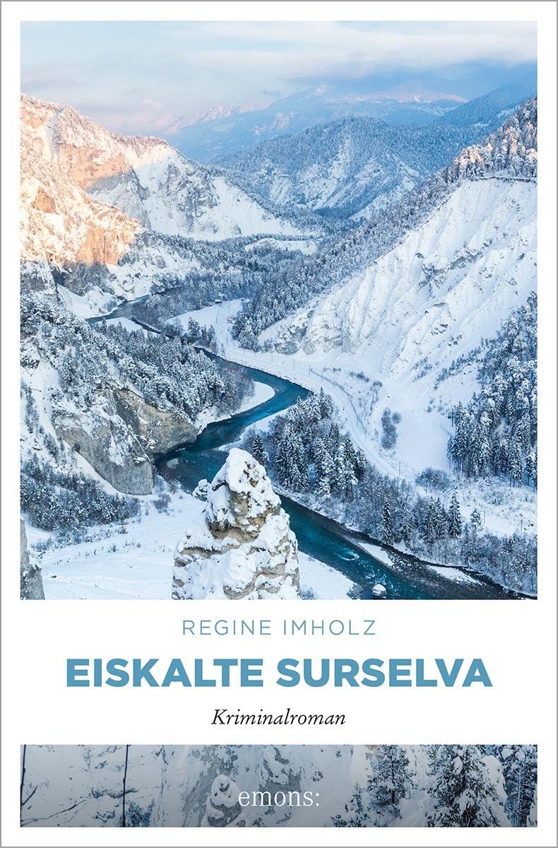 Eiskalte Surselva: Kriminalroman (Cumissari Matti Coray)