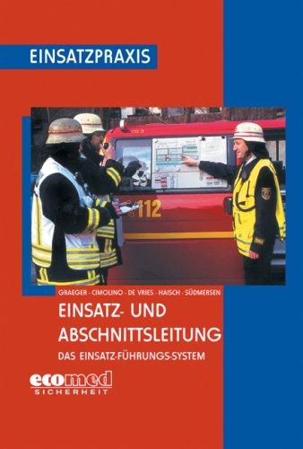 Einsatz- und Abschnittsleitung: Das Einsatz-Führungssystem (EFS)