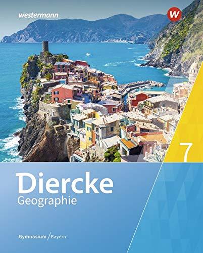 Diercke Geographie - Ausgabe 2017 für Gymnasien in Bayern: Schülerband 7: mit Schutzumschlag