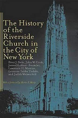 The History of the Riverside Church in the City of New York (Religion, Race, and Ethnicity)