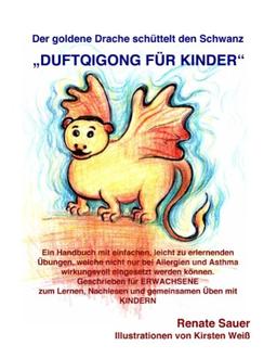 Der goldene Drache schüttelt den Schwanz: DuftQiGong für Kinder