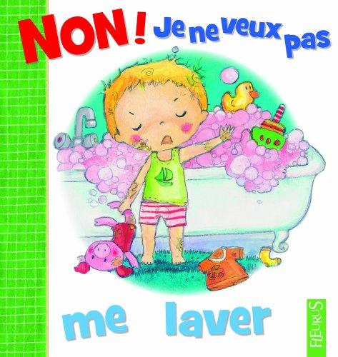 Non ! Je ne veux pas me laver