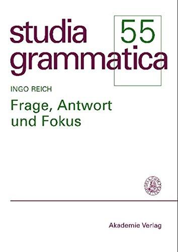 Frage, Antwort und Fokus (Studia grammatica, Band 55)