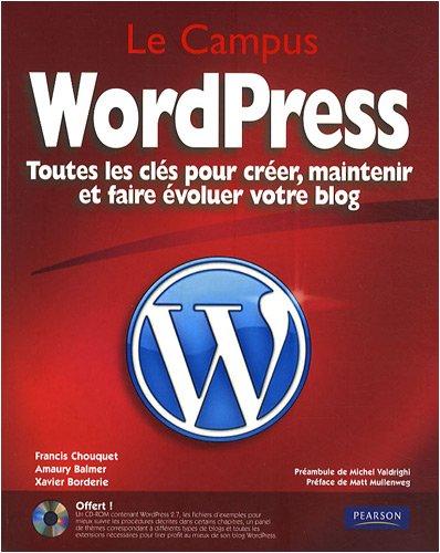 WordPress : toutes les clés pour créer, maintenir et faire évoluer votre blog