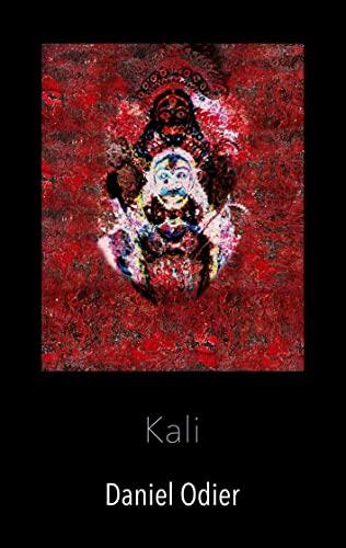 Kali - Mythologie, geheime Praktiken & Rituale