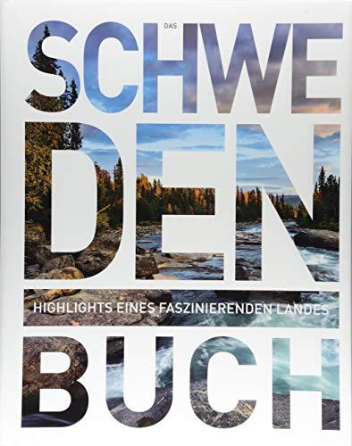 Das Schweden Buch: Highlights eines faszinierenden Landes (KUNTH Das ... Buch. Highlights einer faszinierenden Stadt)