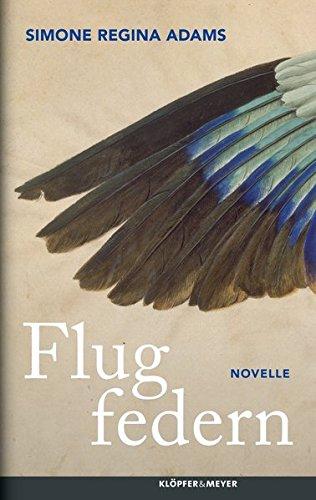 Flugfedern: Novelle